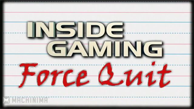 Force Quit: Episo2%@&^# - The Inside Gaming DOcumentary