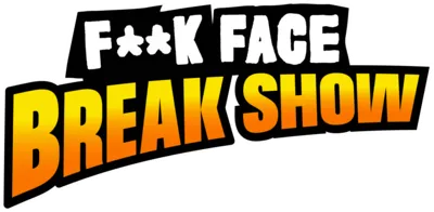 logo of show F**KFACE Break Show