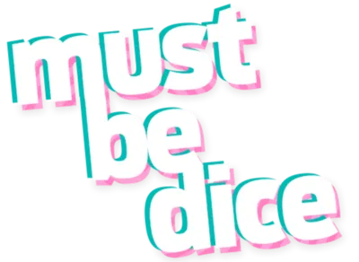 logo of show Must Be Dice